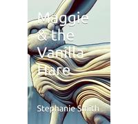 Maggie & the Vanilla Hare (Maggie & Magical Friends)
