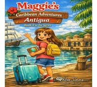 Maggie's Caribbean Adventures Antigua (Maggie's Adventures of the Caribbean)