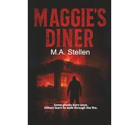 Maggie's Diner: Some ghosts burn once. Others learn to walk through the fire (Casey Halloway)