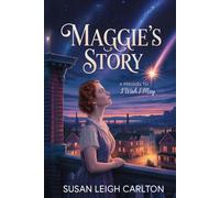 Maggie's Story: Prequel to "I Wish I May" (Back in Time)