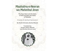 MAGHALIQU-N-NEERAN WA MAFATIHUL JINAN: The Keys that Lock the Gates of Hell and Open the Gates of Paradise