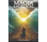Magia Angelical: Como Contactar os 72 Anjos Cabalísticos De D´us