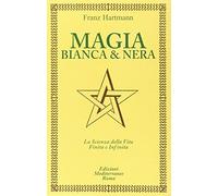 Magia bianca e nera (Classici dell'occulto), libro sin cortar