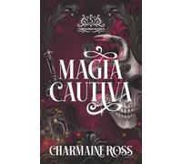 Magia Cautiva: Un romance paranormal entre compañeros predestinados (Cambiaformas Hechizados)