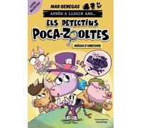 Màgia d'unicorn (Aprèn a llegir amb els detectius Poca-zooltes 4) | Mar Benegas