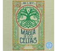 Magia De Los Celtas (audiolibro)