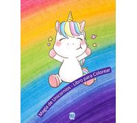 Magia de Unicornios - Libro para Colorear: Para niñas de 4 a 8 años