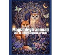 Magia degli animali Libro da colorare antistress per adulti