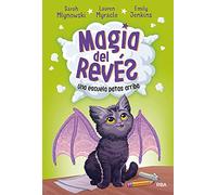 Magia del revés 1 - Una escuela patas arriba (Ficción Kids)
