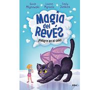 Magia del revés 2 - ¡Peligro en el cole! (Ficción Kids)