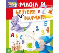 Magia di lettere e numeri (Faccio e imparo)