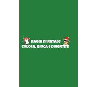 Magia di Natale Colora, Gioca e Divertiti!