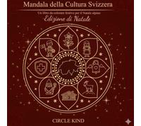 Magia di Natale Svizzera: Libro di mandala natalizi da colorare per bambini (dai 4 anni)