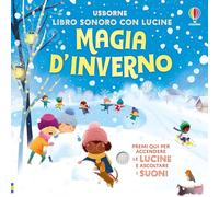 Magia d'inverno. Ediz. a colori (Libri sonori con lucine)