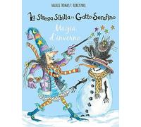Magia d'inverno. La strega Sibilla e il gatto Serafino. Ediz. a colori (Libri illustrati)