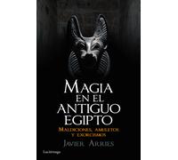 Magia en el Antiguo Egipto | Javier Arries