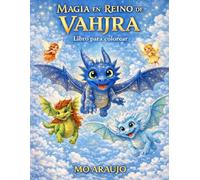 MAGIA EN REINO DE VAHJRA LIBRO PARA COLOREAR: Libro mágico para colorear