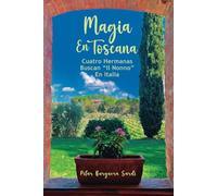 Magia en Toscana: Cuatro Hermanas Buscan "Il Nonno" En Italia