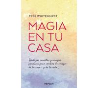 Magia en tu casa | Tess Whitehurst