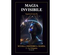 MAGIA INVISIBILE: La Telepatia (Magia Egizia)