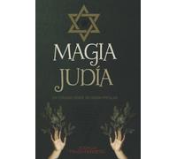 MAGIA JUDÍA: Un estudio sobre religión popular.