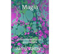 Magia: metodo matematico per il gioco del lotto