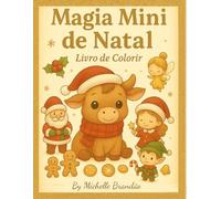 Magia Mini de Natal: Um livro de colorir com personagens natalinos em versão mini para encantar e relaxar