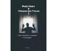 Magia Negra & Ataques Das Trevas 2 (ebook)