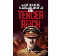 Magia, ocultismo y sociedades secretas en el Tercer Reich (Enigma)