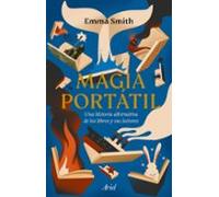 Magia portátil: Una historia alternativa de los libros y sus lectores (Ariel)