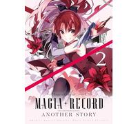 Magia Record : Puella Magi Madoka Magica Another Story: Tome 2