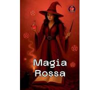 Magia Rossa (I Libri del Circolo Segreto)