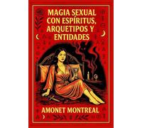 Magia Sexual con Espíritus Arquetipos y Entidades