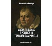 Magia, teologia e politica in Tommaso Campanella