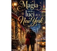 Magia tra le Luci di New York