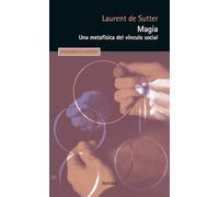 Magia; Una metafísica del vínculo social (Pensamiento Herder)