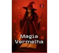 Magia Vermelha (Livros sobre o Círculo Secreto)