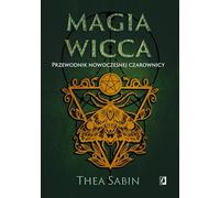 Magia Wicca Przewodnik nowoczesnej czarownicy: Religia czarownic