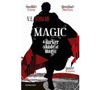 Magic. A darker shade of magic (Vertigo)