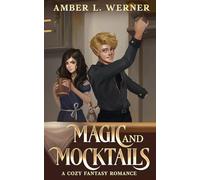 Magic and Mocktails: a cozy fantasy romance