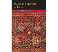 Magic and Mystery in Tibet