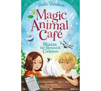 Magic Animal Cafe: Shazza the Homesick Cockatoo: 2