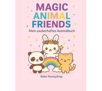 MAGIC ANIMAL: Mein zauberhaftes Ausmalbuch (Magic Friends-Ausmahlbuch-Reihe)