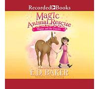 Magic Animal Rescue: Maggie and the Unicorn (The Magic Animal Rescue Series)