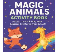 magic animals activity book: colouring with activities to enjoy and learn