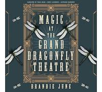 Magic at the Grand Dragonfly Theatre