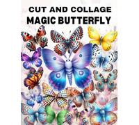 Magic Butterfly Cut and Collage Book: High Quality Illustrations Of Animals, For Ephemera, Junk Journals, Mixed Media, Paper Crafts, Scrapbooking, and More.