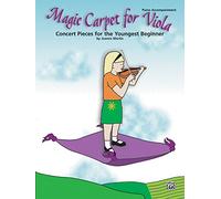 Magic Carpet for Viola: Concert Pieces for the Youngest Beginner; Piano Accompaniment