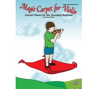 Magic Carpet for Violin: Concert Pieces for the Youngest Beginner: Piano Accompaniment