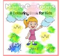 Magic Cartoons: A Colouring Book for Kids (This is cartoon character images book . It's only fun for a children's Coloring Book.)